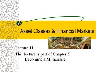 Asset Classes &amp; Financial Markets