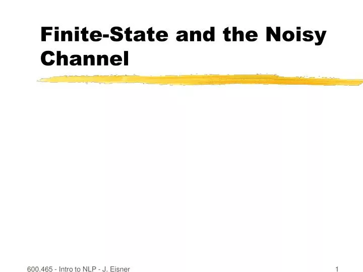 finite state and the noisy channel