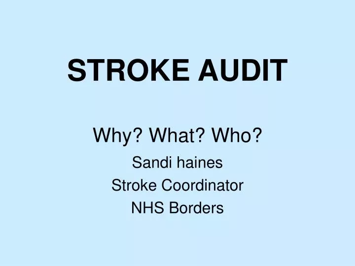 stroke audit why what who