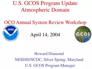 U.S. GCOS Program Update Atmospheric Domain OCO Annual System Review Workshop April 14, 2004