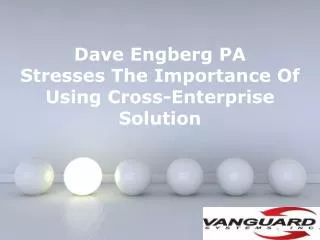 Dave Engberg PA Stresses The Importance Of Using Cross-Enter