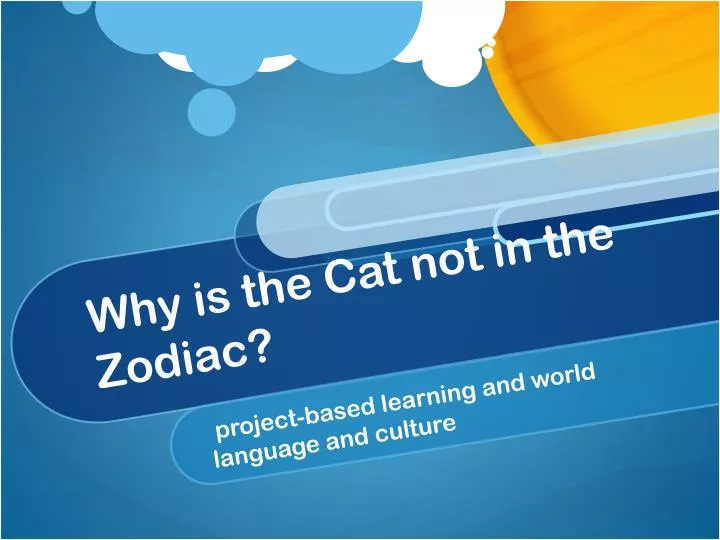 why is the cat not in the zodiac