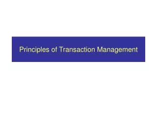 Principles of Transaction Management