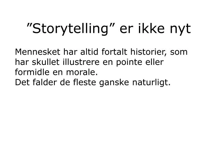 storytelling er ikke nyt