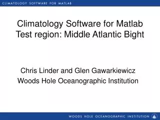 Climatology Software for Matlab Test region: Middle Atlantic Bight