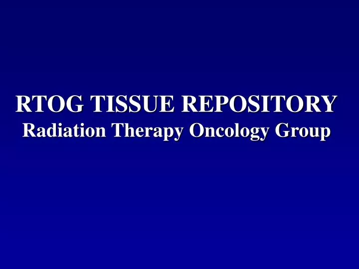 rtog tissue repository radiation therapy oncology group