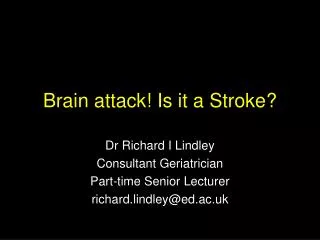 Brain attack Is it a Stroke