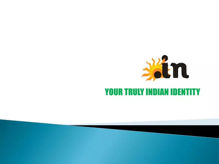 your truly indian identity