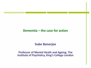 Dementia – the case for action