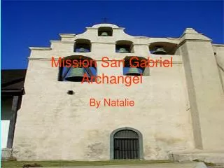 Mission San Gabriel Archangel