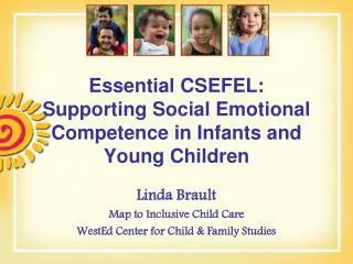 Essential CSEFEL: Supporting Social Emotional Competence in Infants and Young Children
