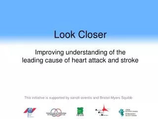 Look Closer Improving understanding of the leading cause of heart attack and stroke