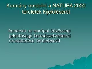 Kormány rendelet a NATURA 2000 területek kijelöléséről