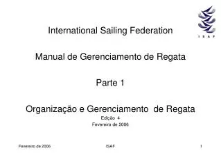 International Sailing Federation Manual de Gerenciamento de Regata Parte 1 Organização e Gerenciamento de Regata Edição