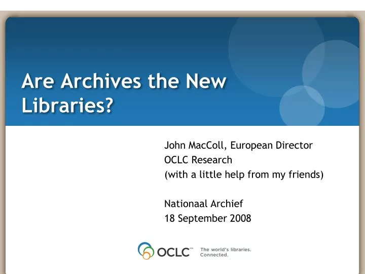 are archives the new libraries