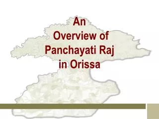 An Overview of Panchayati Raj in Orissa