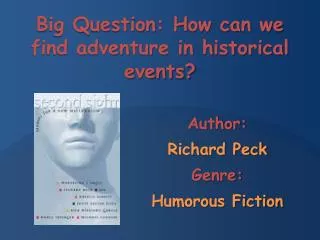 Author: Richard Peck Genre: Humorous Fiction