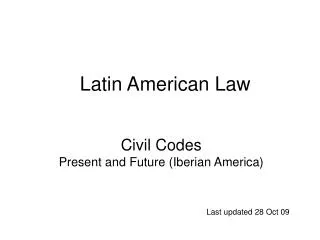 Civil Codes Present and Future (Iberian America)