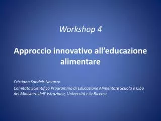 Workshop 4 Approccio innovativo all’educazione alimentare