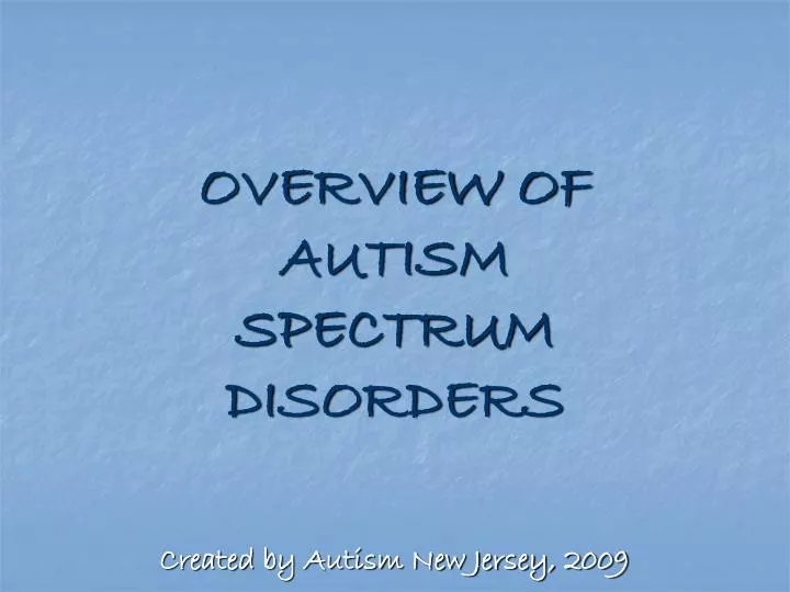 overview of autism spectrum disorders