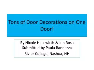 Tons of Door Decorations on One Door!