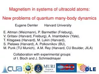 Magnetism in systems of ultracold atoms: New problems of quantum many-body dynamics