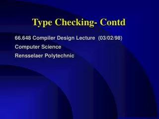 Type Checking- Contd