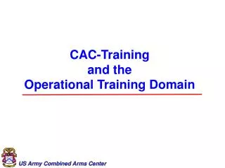 CAC-Training and the Operational Training Domain
