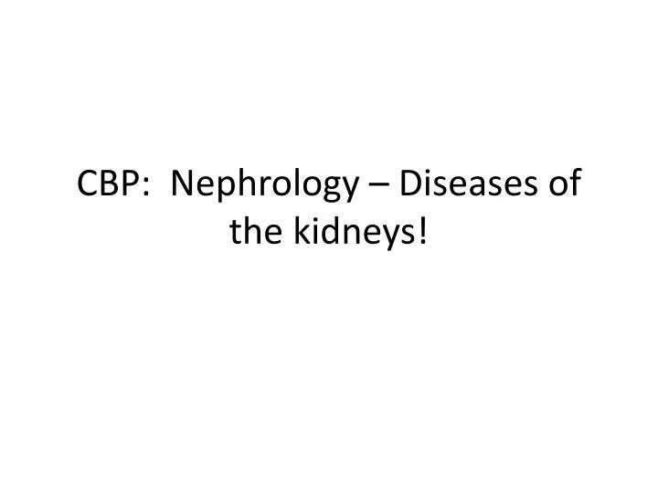 cbp nephrology diseases of the kidneys