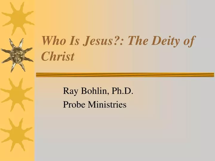 who is jesus the deity of christ