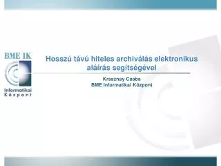 hossz t v hiteles archiv l s elektronikus al r s seg ts g vel