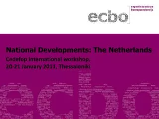 National Developments : The Netherlands