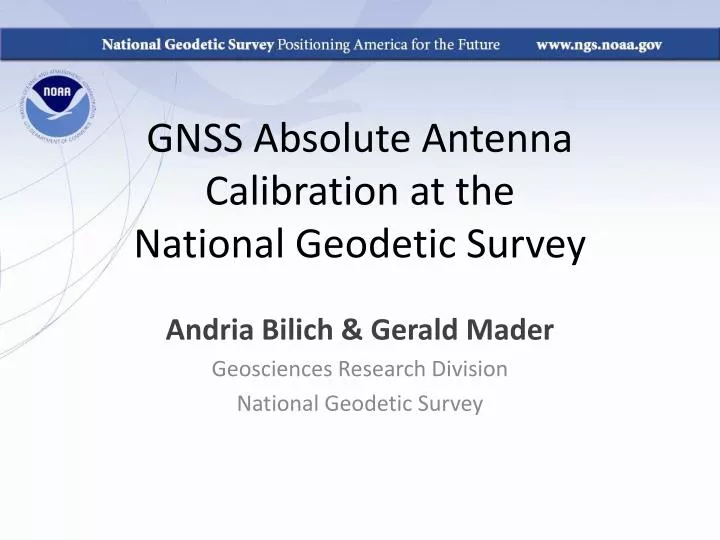 gnss absolute antenna calibration at the national geodetic survey