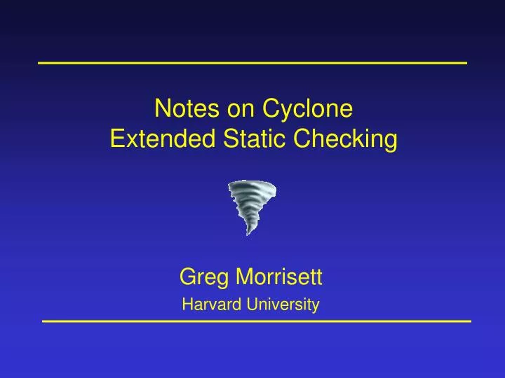 notes on cyclone extended static checking