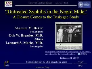 “Untreated Syphilis in the Negro Male” A Closure Comes to the Tuskegee Study