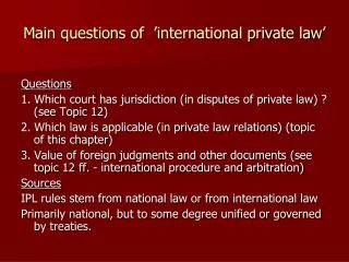 Main questions of   ’ international private law ’