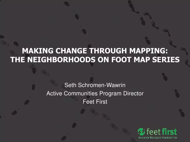 making change through mapping the neighborhoods on foot map series