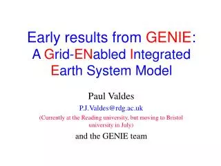 Early results from GENIE : A G rid- EN abled I ntegrated E arth System Model