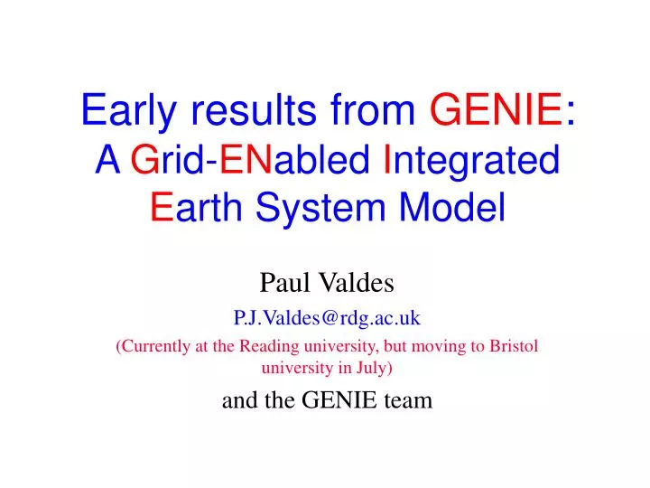early results from genie a g rid en abled i ntegrated e arth system model