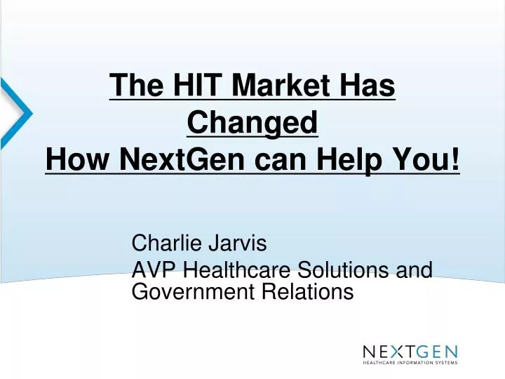 the hit market has changed how nextgen can help you
