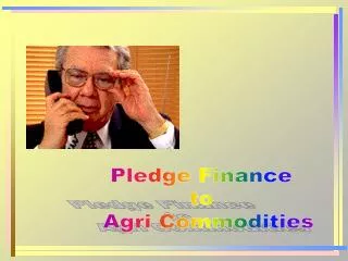 Pledge Finance to Agri Commodities