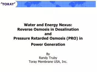 Water and Energy Nexus: Reverse Osmosis in Desalination and Pressure Retarded Osmosis (PRO) in Power Generation By Ran