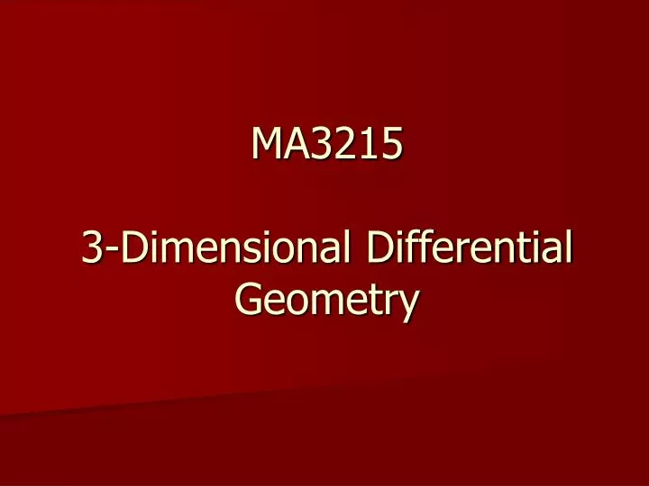 ma3215 3 dimensional differential geometry