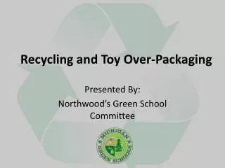 Recycling and Toy Over-Packaging