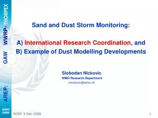 Sand and Dust Storm Monitoring: A) International Research Coordination , and B) Example of Dust Modelling Developments