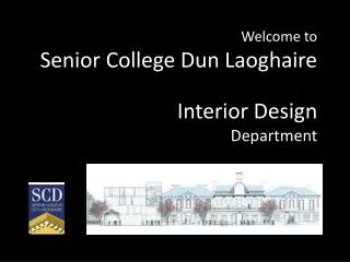 Welcome to Senior College Dun Laoghaire Interior Design Department