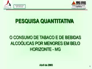 O CONSUMO DE TABACO E DE BEBIDAS ALCOÓLICAS POR MENORES EM BELO HORIZONTE - MG