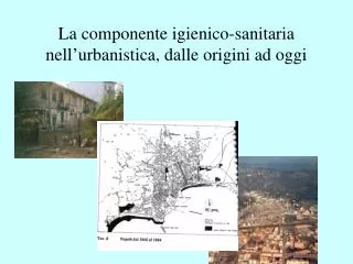 La componente igienico-sanitaria nell’urbanistica, dalle origini ad oggi