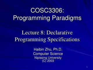 COSC3306: Programming Paradigms Lecture 8: Declarative Programming Specifications