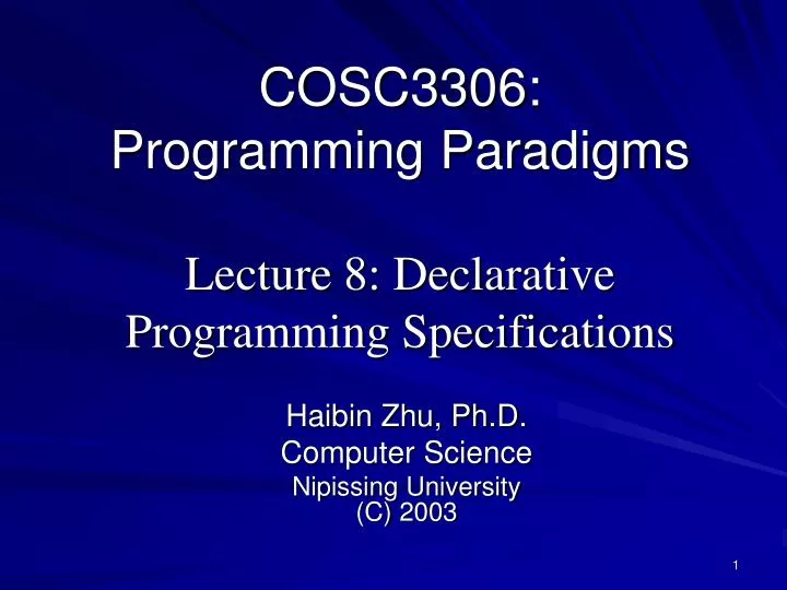 cosc3306 programming paradigms lecture 8 declarative programming specifications